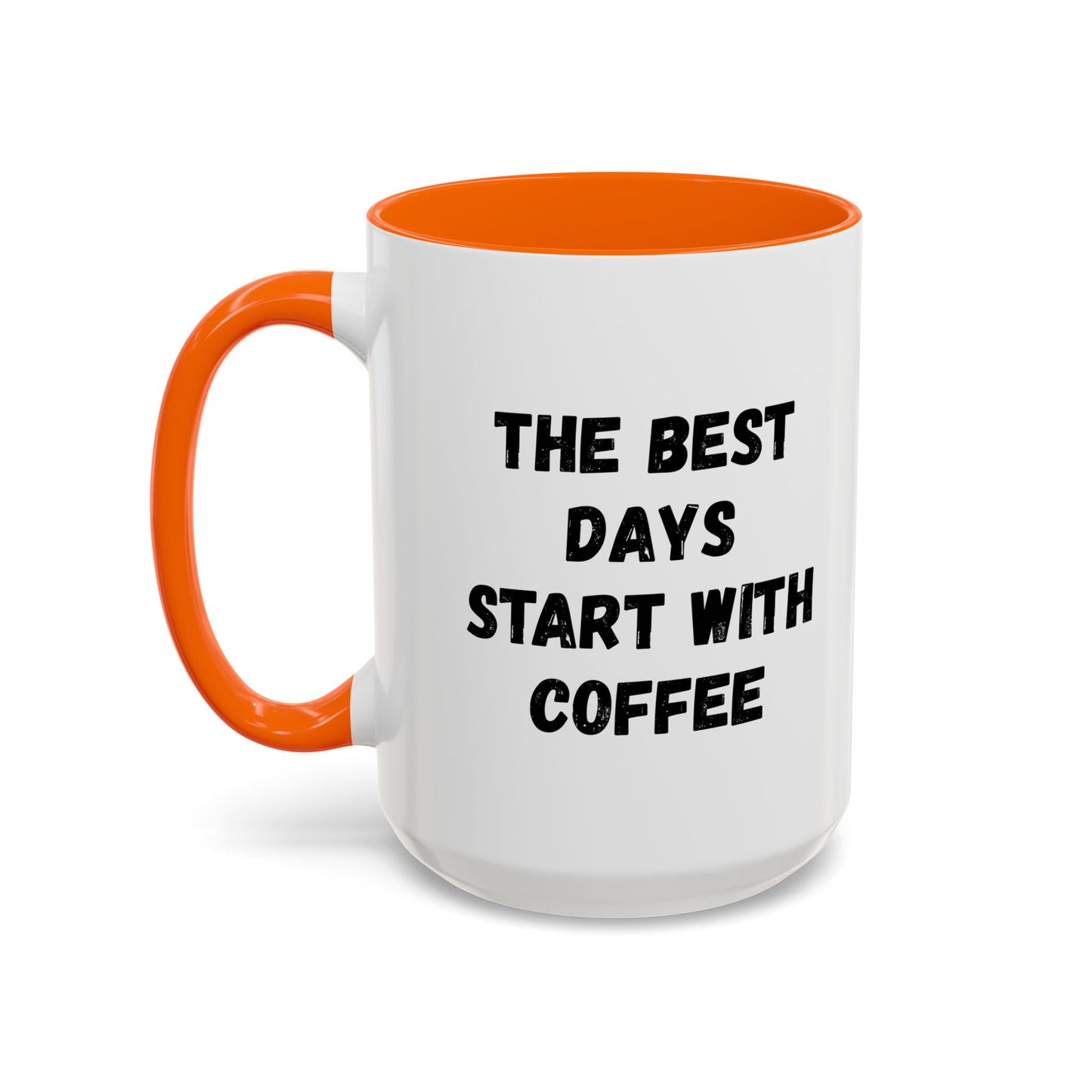 Inspirational Coffee Mug - The Best Days Start With Coffee - Gift for Coffee Lovers, Office Decor, Kitchenware, Birthday Gift, Motivational