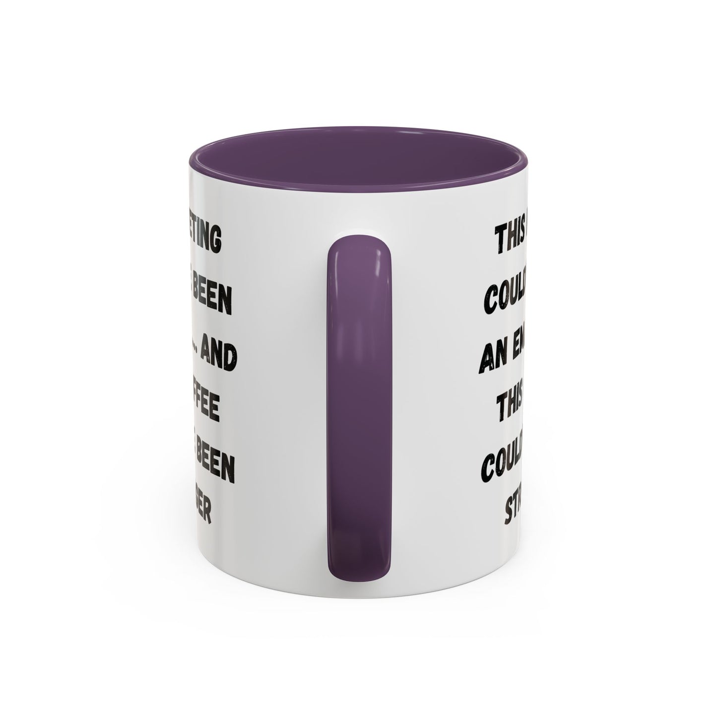 Funny Office Coffee Mug - This Meeting Could've Been an Email Mug, Gift for Coworkers, Work From Home Humor, Coffee Lover Gift, Motivational