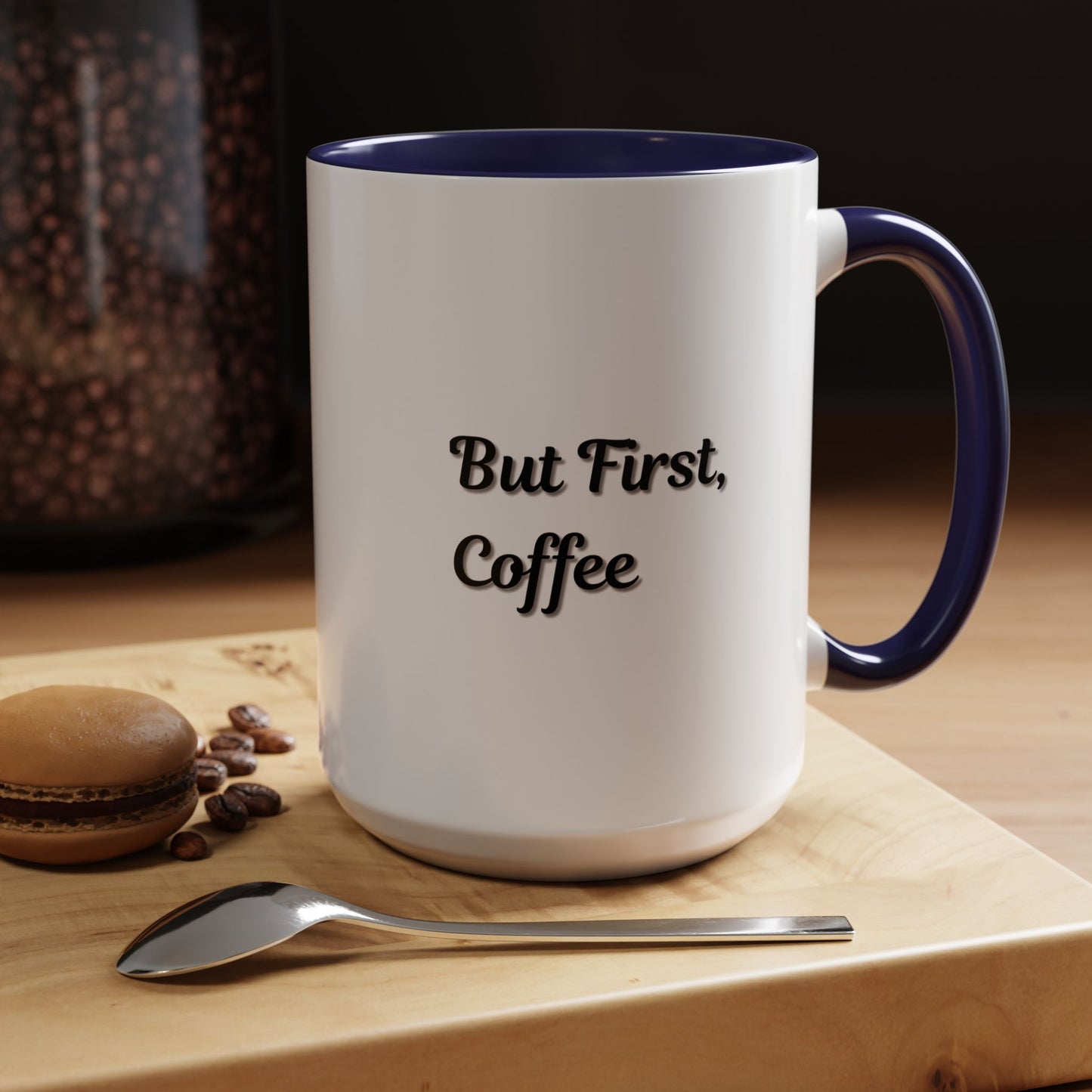 Funny Coffee Mug - But First Coffee, Accent Cup for Coffee Lovers, Gift for Coffee Enthusiasts, Kitchen Decor, Coffee Mug with