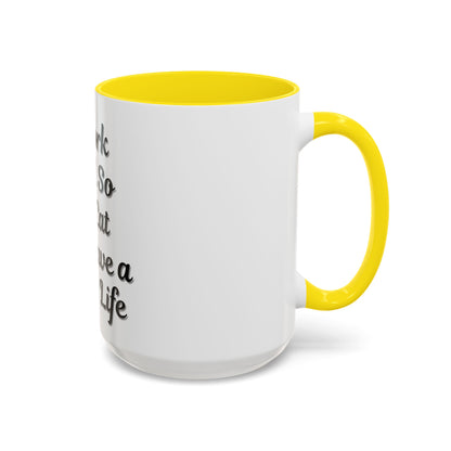 Cat Lover's Accent Coffee Mug - I Work Hard So My Cat Can Have a Better Life - TRV