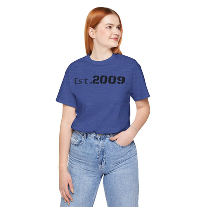 Established 2009 Unisex Tee - Casual Wear, Birthday Gift, Graduation Outfit, Anniversary Shirt, Personalized Fashion - TRV