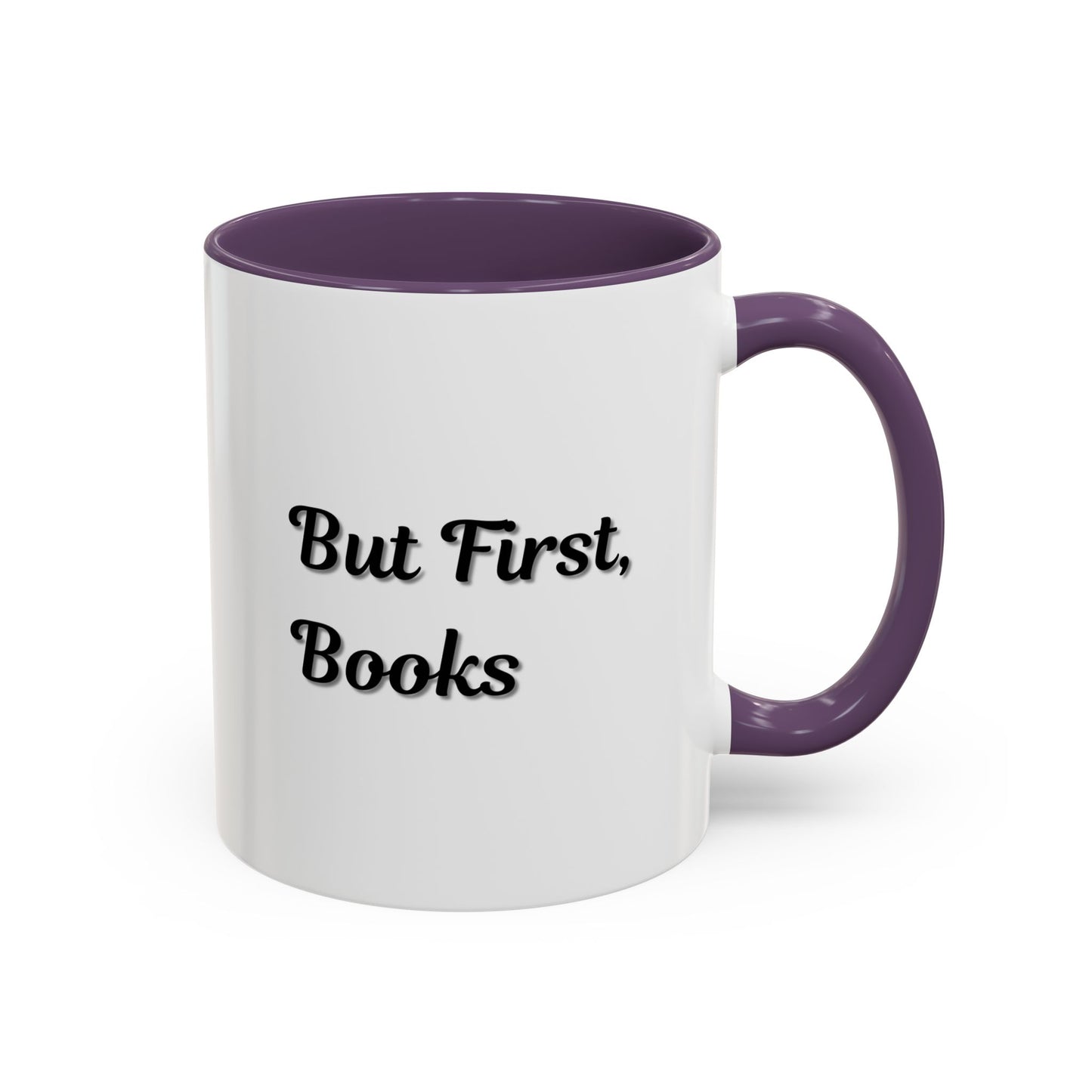 But First, Books Accent Coffee Mug - Perfect Gift for Book Lovers