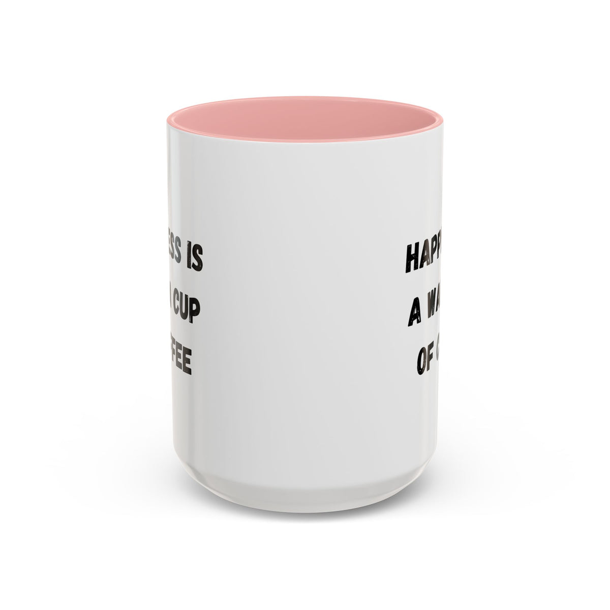 Ceramic coffee mug with "Happiness Is A Warm Cup Of Coffee" printed in black lettering on white background.