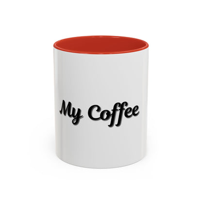 Personalized My Coffee Accent Mug - 11oz & 15oz Coffee Cups for Coffee Lovers - TRV