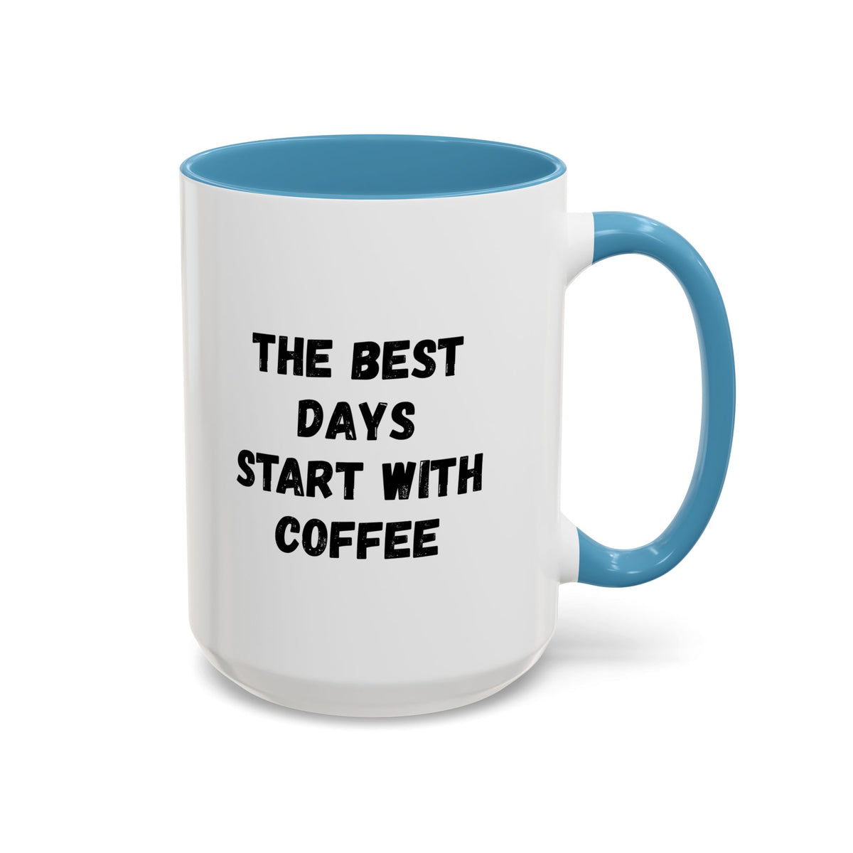 Ceramic coffee mug with "The Best Days Start With Coffee" printed in black, 11oz size, perfect for morning beverages.