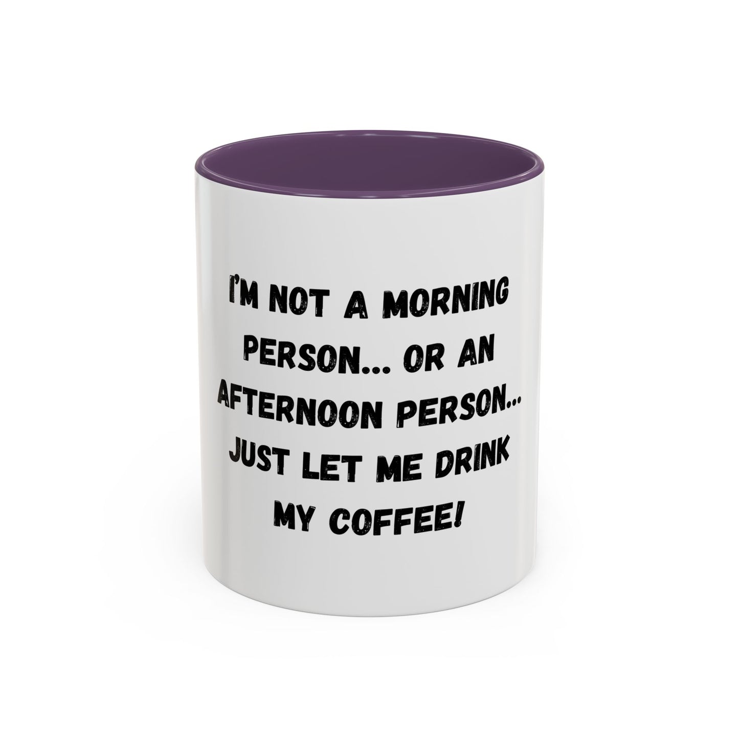 Funny Coffee Mug - "I'm Not a Morning Person" - 11oz & 15oz - TRV