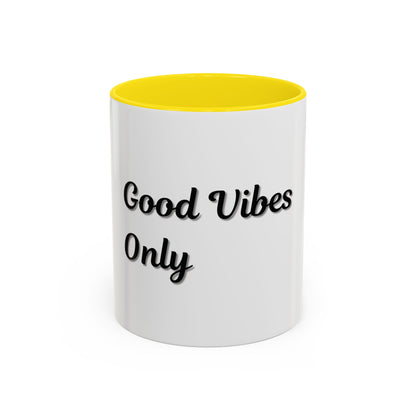 Good Vibes Only Coffee Mug - 11 & 15oz Accent Mug for Positive Energy - TRV