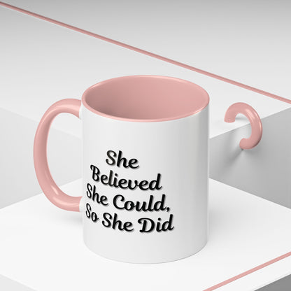Inspiring Accent Coffee Mug - 'She Believed She Could, So She Did' - 11oz & 15oz