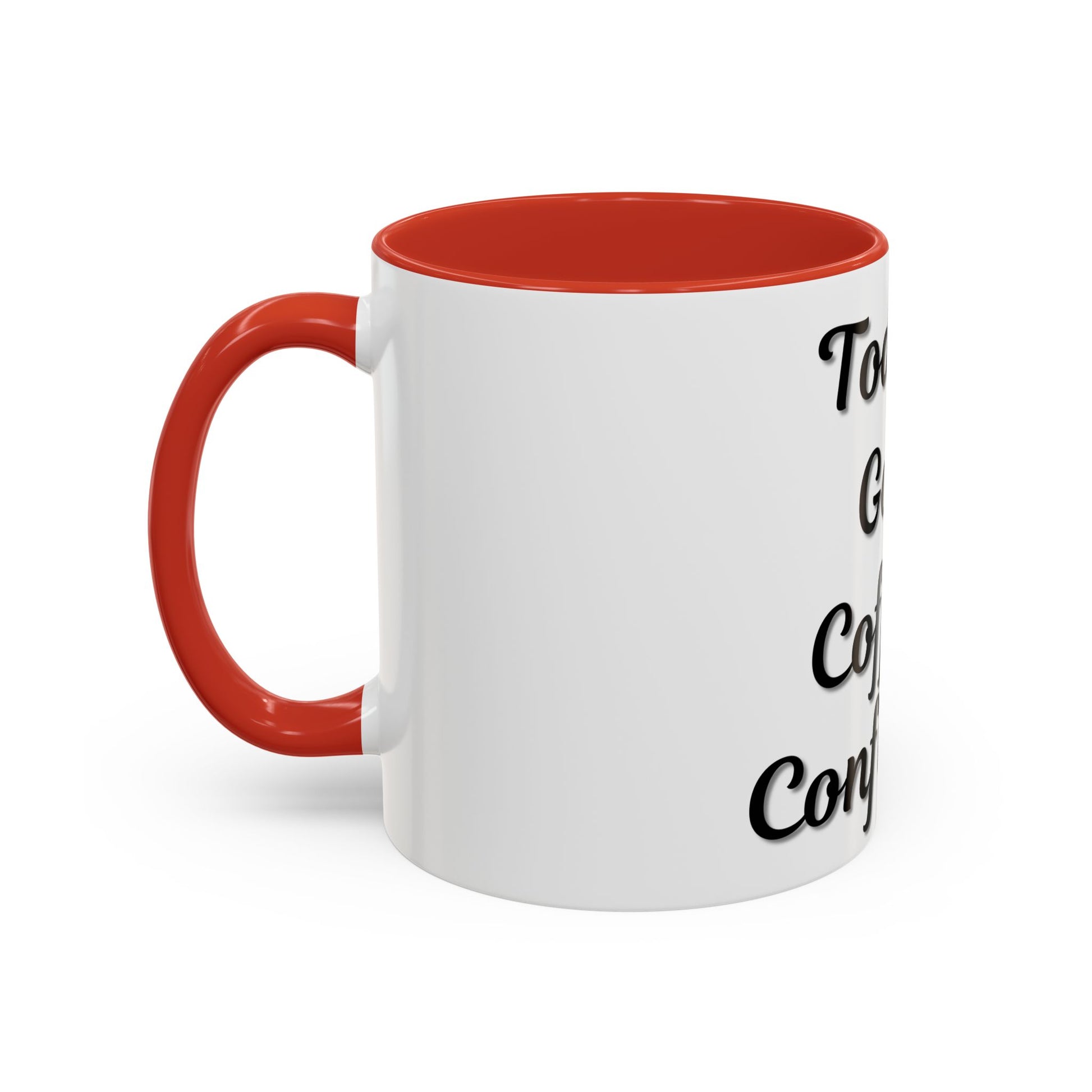 Inspirational Coffee Mug - Today's Goal: Coffee & Confidence - TRV