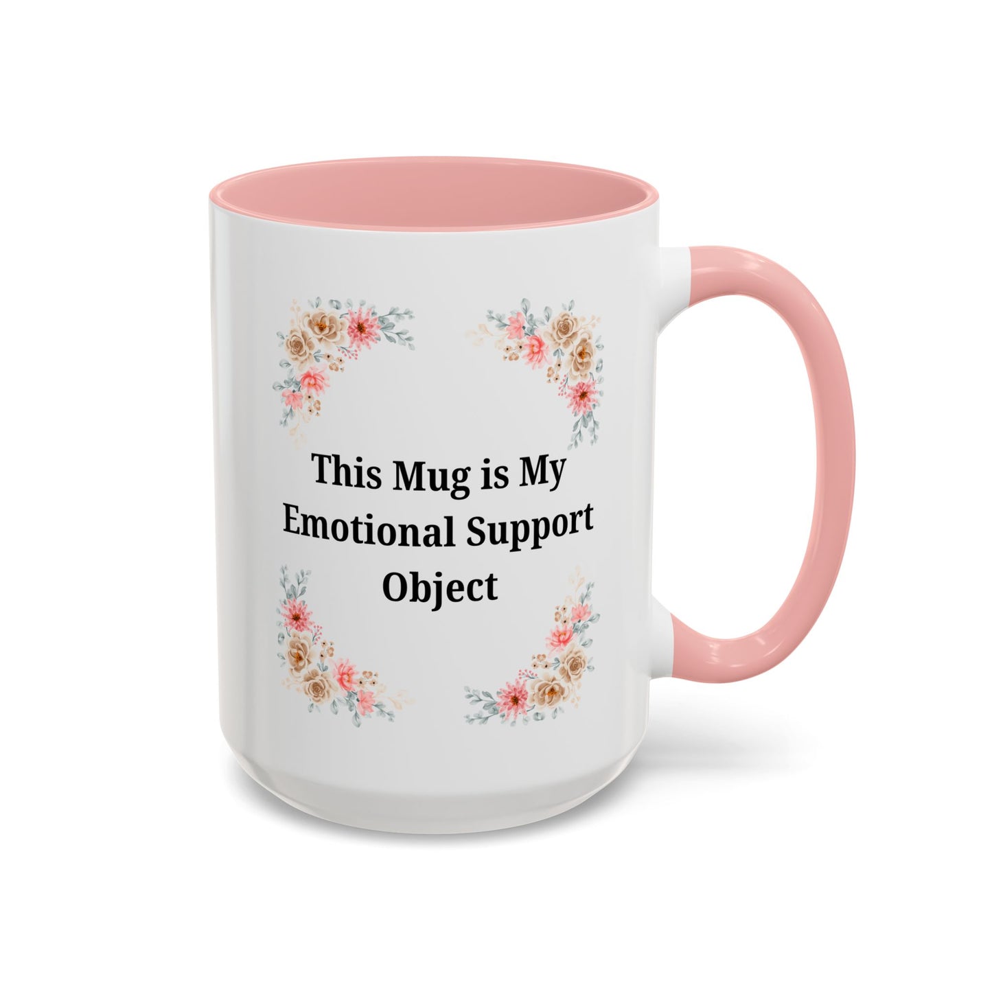 Floral Emotional Support Coffee Mug, Coffee Lover Gift, Funny Mug, Self-Care Necessity, Floral Design Mug, Unique Gift for Friends