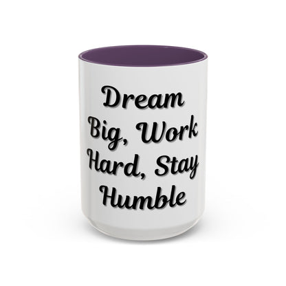 Inspirational Accent Coffee Mug - "Dream Big, Work Hard, Stay Humble" - Motivational 11/15oz - TRV