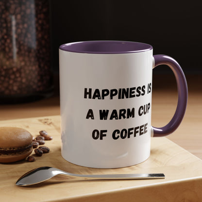 Ceramic coffee mug with the quote "Happiness Is A Warm Cup Of Coffee" in black text, white background, and smooth handle.