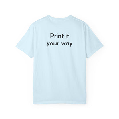 Design Your Own Garment-Dyed T-Shirt — TRV08 Custom Tee