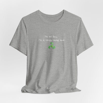 Eco-friendly mock T-shirt with humorous "I’m Not Lazy, I’m an Energy-Saving Mock" print, casual fit, printed by Printify.