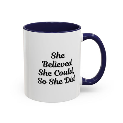 Motivational coffee mug with "She Believed She Could, So She Did" quote, ceramic mug for inspiring mornings.
