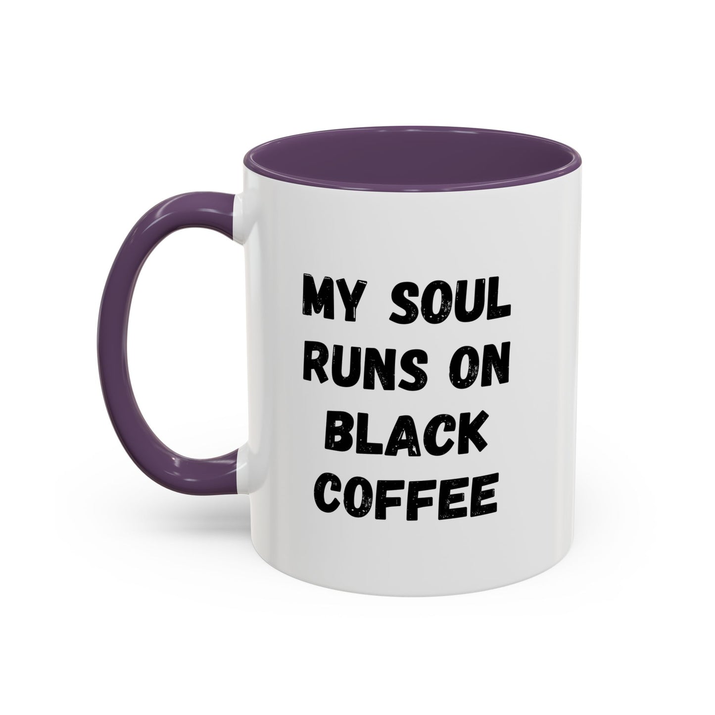 Funny Coffee Mug - My Soul Runs on Black Coffee | Perfect Gift for Coffee Lovers, Office Mugs, Tea, Barista, Halloween