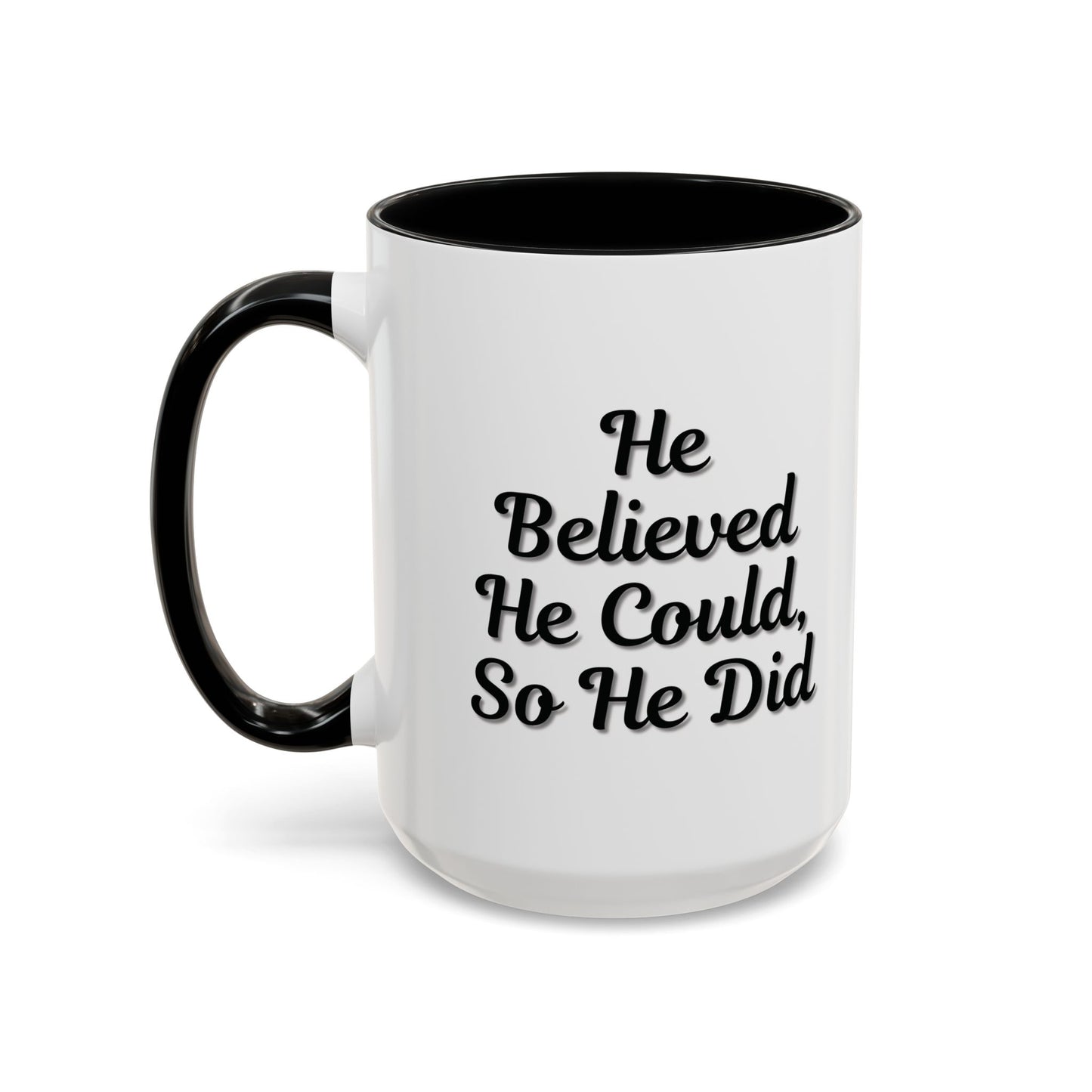 Motivational Accent Mug - 'He Believed He Could, So He Did' - Inspirational Coffee Cup, Gift for Him, Gift for Her, Office Decor, Positive