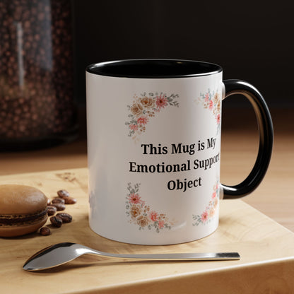 Floral Emotional Support Coffee Mug, Coffee Lover Gift, Funny Mug, Self-Care Necessity, Floral Design Mug, Unique Gift for Friends