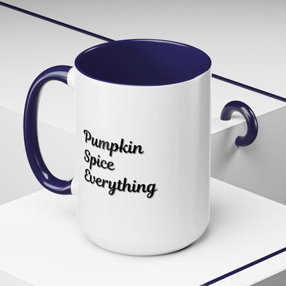 Pumpkin Spice Everything Accent Coffee Mug — Fall Seasonal 11/15oz
