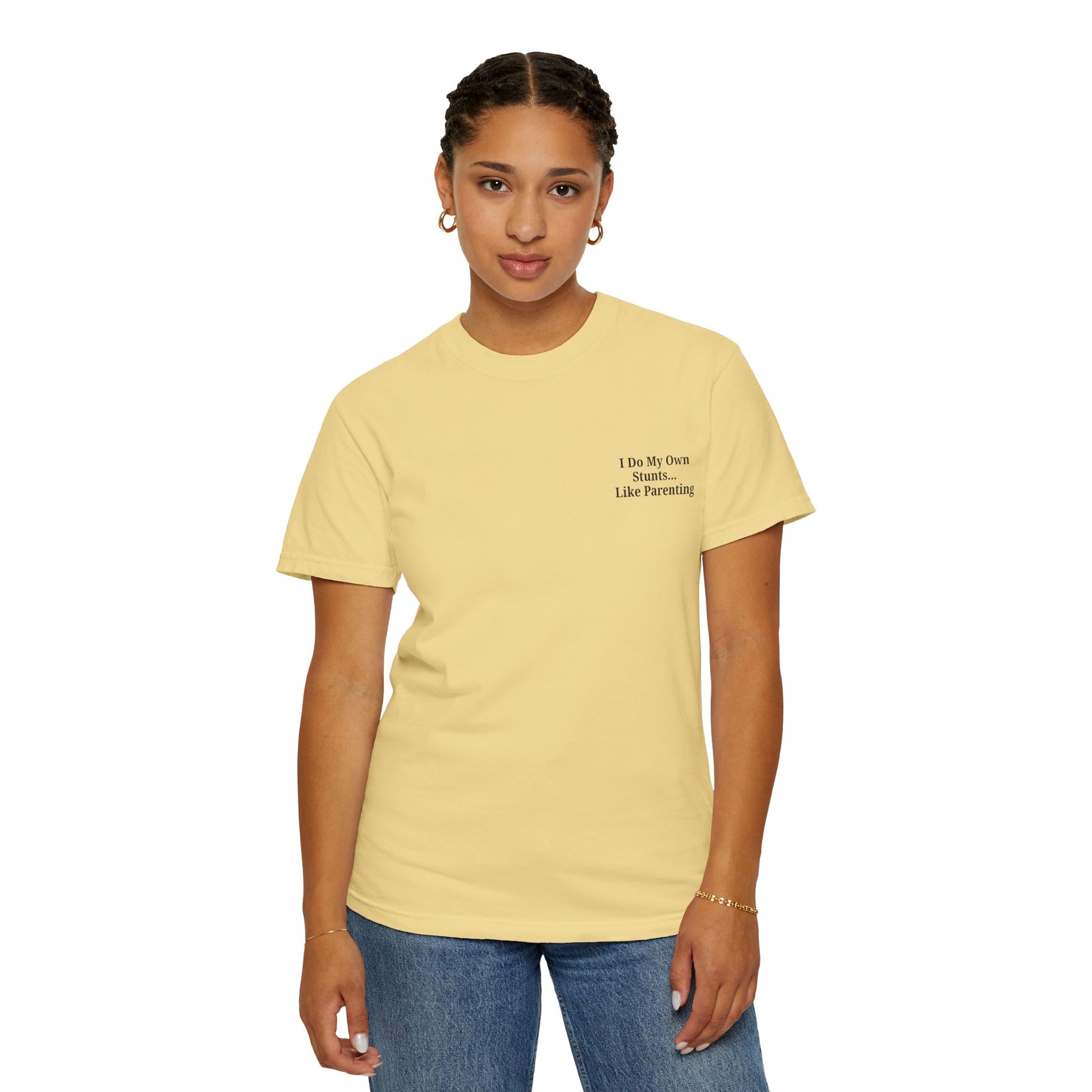 Funny Parenting Quote Unisex Garment-Dyed T-Shirt - TRV