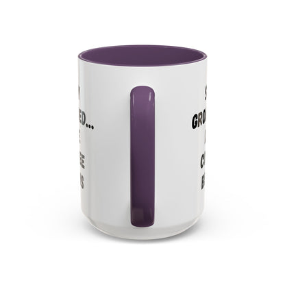 Grounded Coffee Mug, Inspirational Coffee Cup, Motivational Drinkware, Gift for Coffee Lovers, Funny Coffee Mug