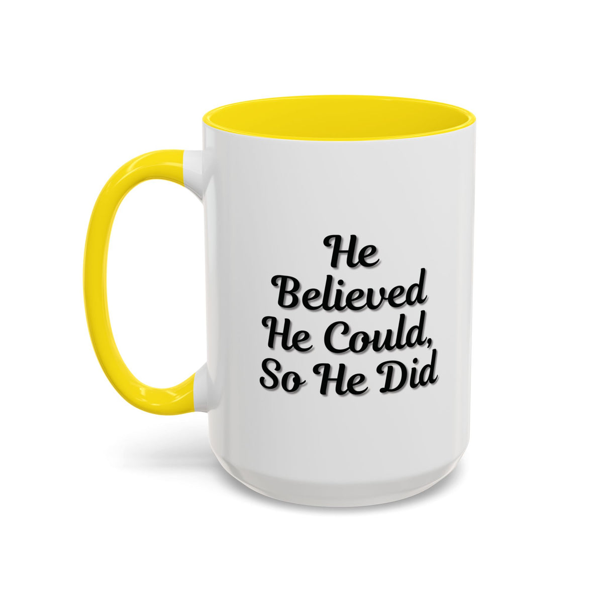 Printify "He Believed He Could So He Did" inspirational coffee mug with bold black text on white ceramic surface.