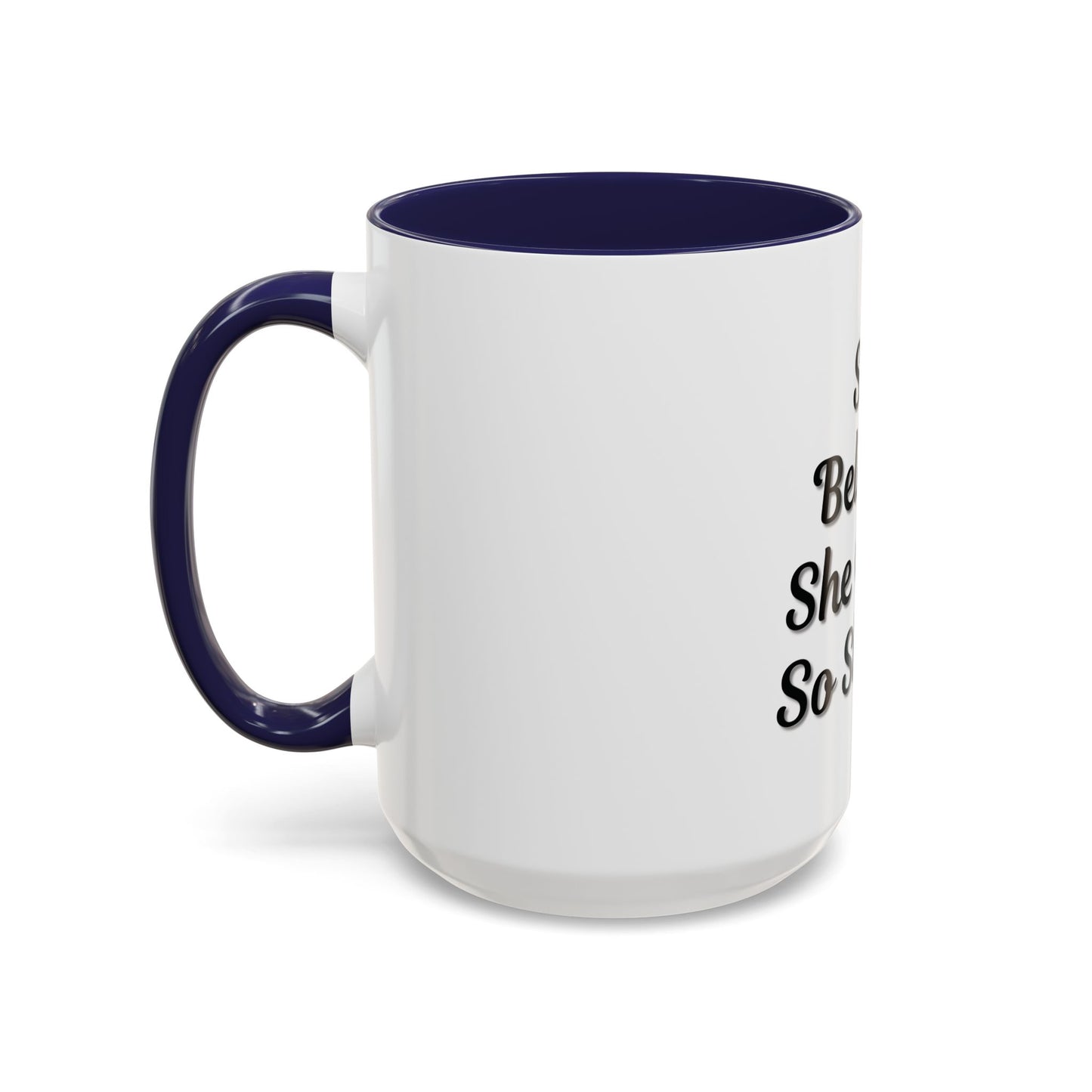 Inspiring Accent Coffee Mug - 'She Believed She Could, So She Did' - 11oz & 15oz - TRV