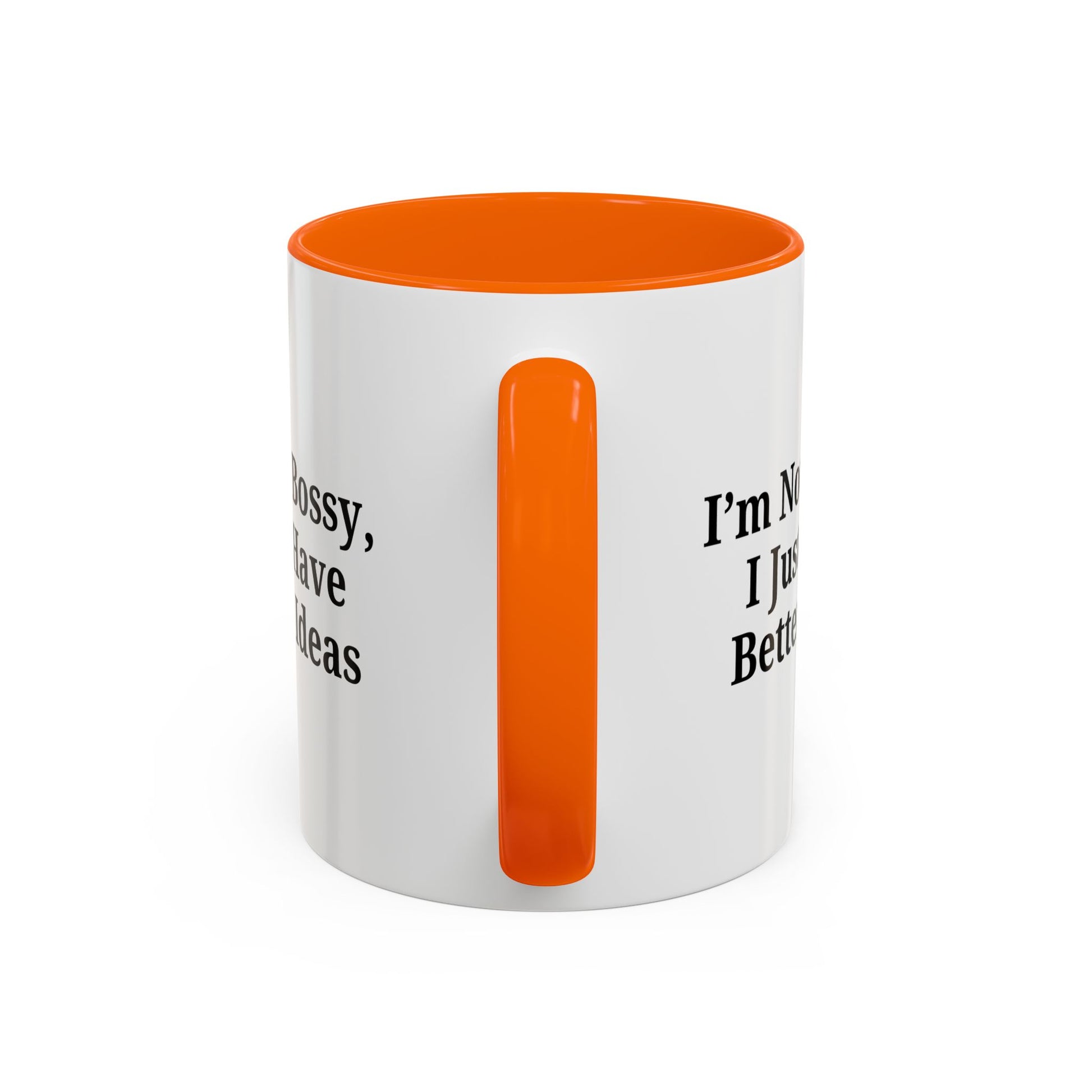 Sassy Accent Coffee Mug - "I'm Not Bossy, I Just Have Better Ideas" - Perfect Gift for Coffee Lovers - TRV