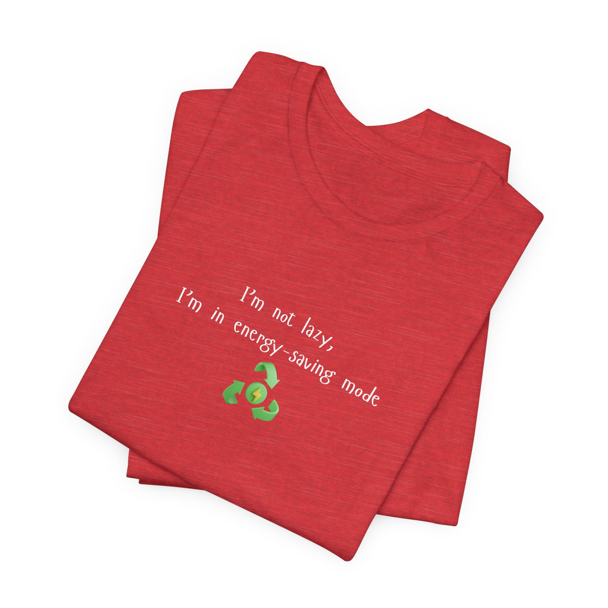 Eco-friendly mock T-shirt from Printify featuring humorous "I’m Not Lazy, I’m an Energy-Saving Mock" design, casual fit and soft fabric.