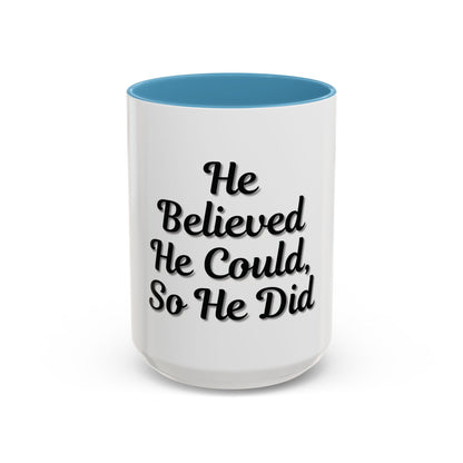 Inspirational Accent Coffee Mug - 'He Believed He Could, So He Did' - Perfect Gift for Motivational Moments - TRV