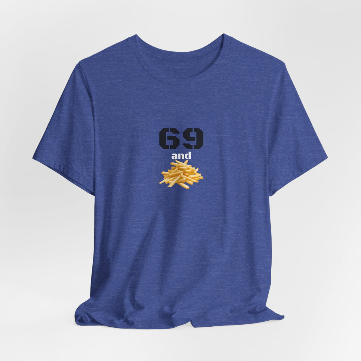 Unisex graphic T-shirt with humorous 69 and French fries design, featuring bold print on a casual tee by Printify.