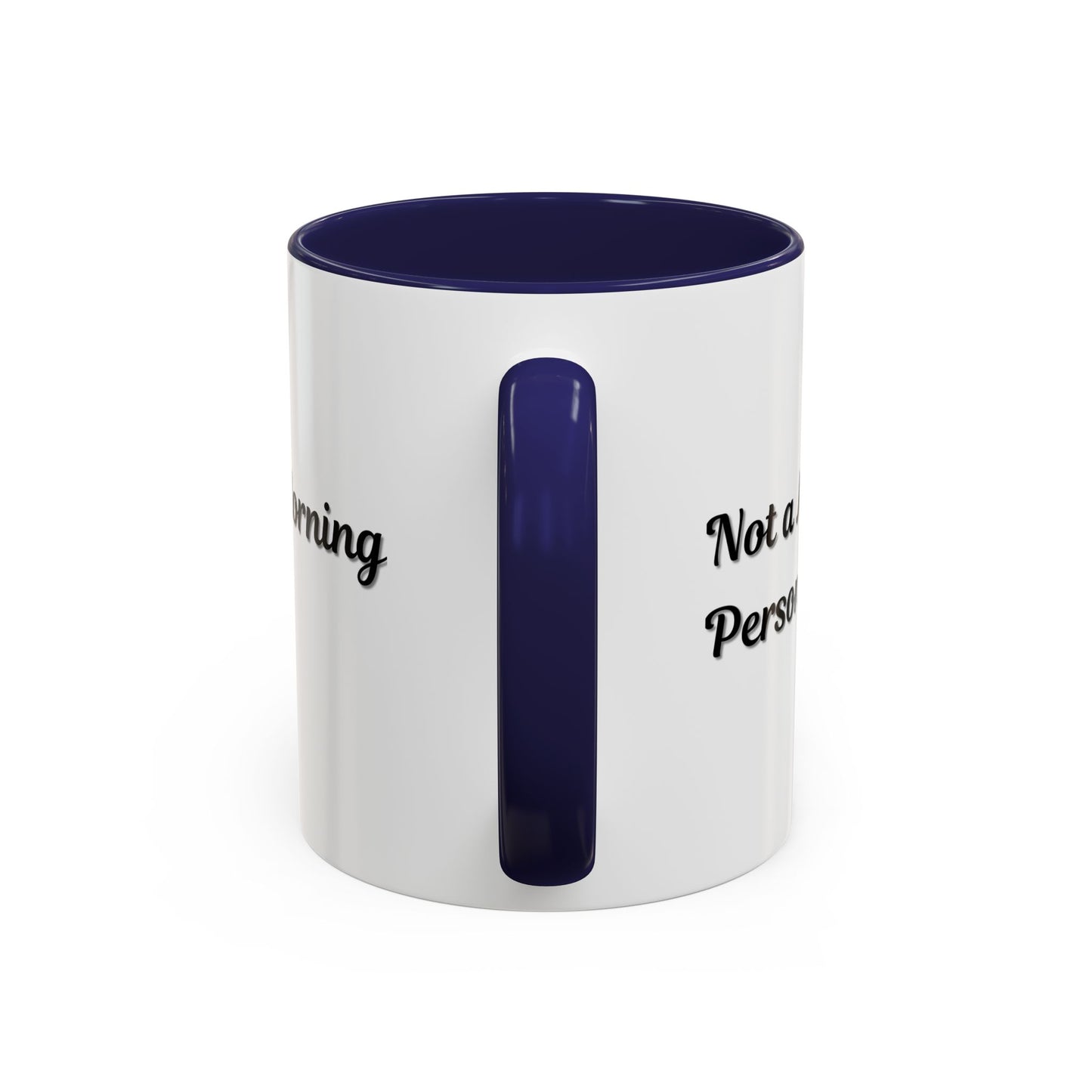 Not a Morning Person Coffee Mug - Funny Accent Mug for Coffee Lovers, 11/15oz