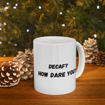 Funny Ceramic Mug - Conversation Starter (11oz, 15oz) - TRV
