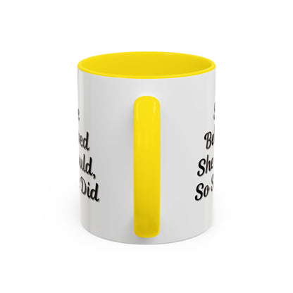 Inspiring Accent Coffee Mug - 'She Believed She Could, So She Did' - 11oz & 15oz