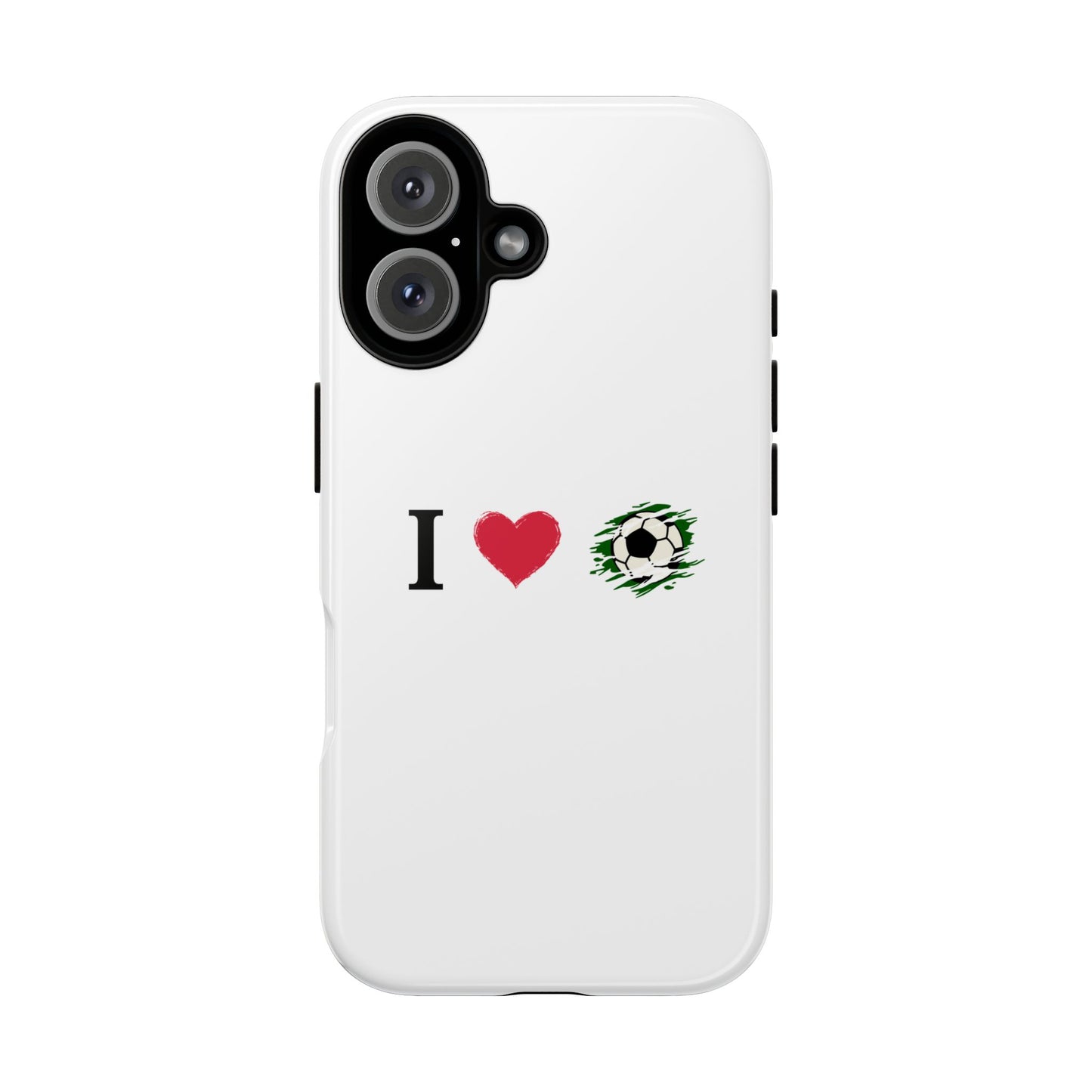 Soccer Phone Case, I Love Soccer, Tough Case Cover, Sporty Phone Accessories, Gift for Soccer Lovers, Unique Soccer Design - TRV