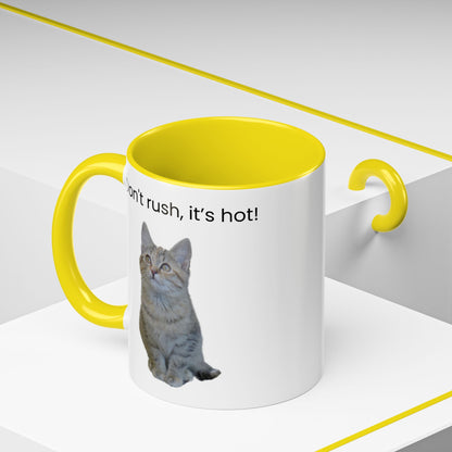 Cute Cat Coffee Mug - "Don't Rush, It's Hot!" - TRV