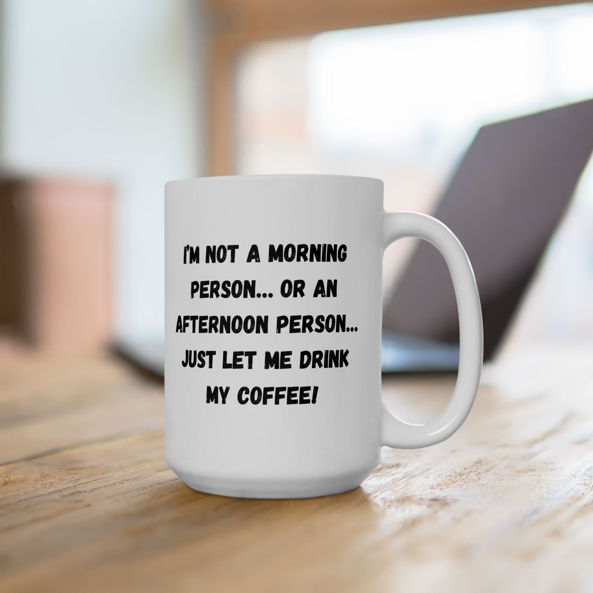 Funny Ceramic Coffee Mug - Perfect Gift for Morning People | 11oz & 15oz - TRV