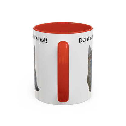 Cat Coffee Mug - "Don't rush, it's hot!" Accent Ceramic Mug (11/15 oz)