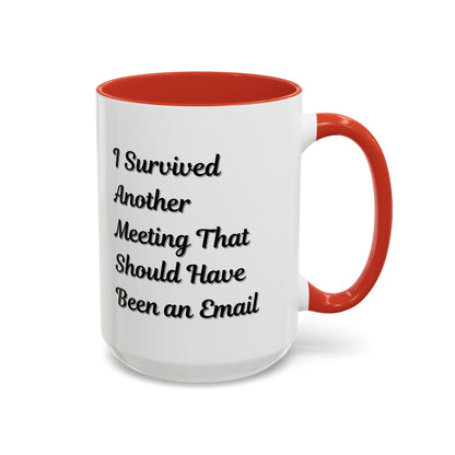 Coffee Mug, Funny Office Mug, Work Meeting Humor, Gift for Coworker, Sarcastic Tea Cup, Boss Gift, Desk Decor, Office Decor