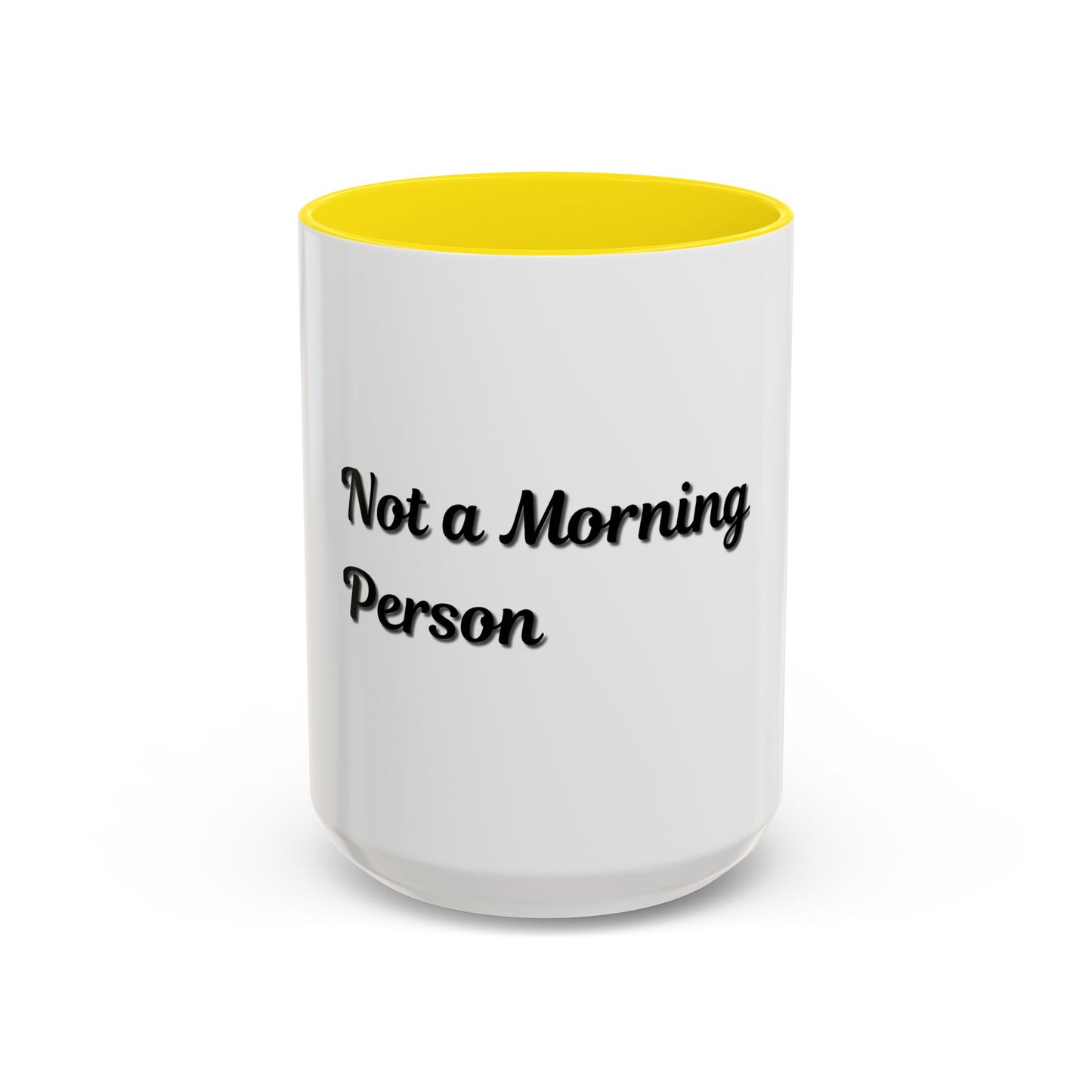 Not a Morning Person Coffee Mug - Funny Accent Mug for Coffee Lovers, 11/15oz - TRV
