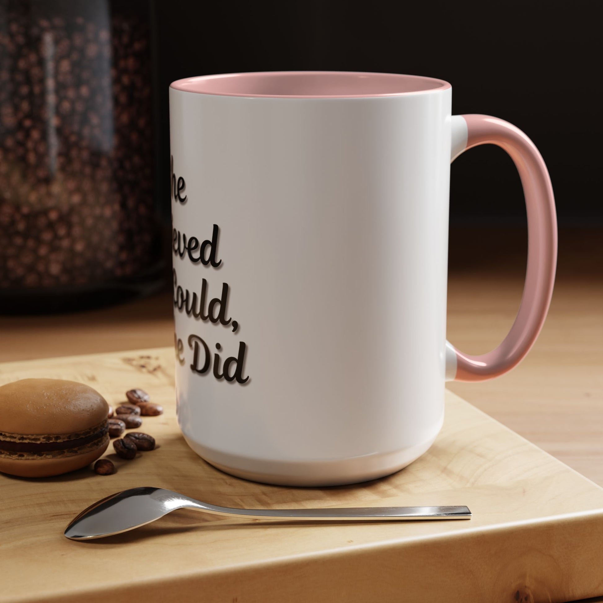 Inspiring Accent Coffee Mug - 'She Believed She Could, So She Did' - 11oz & 15oz - TRV