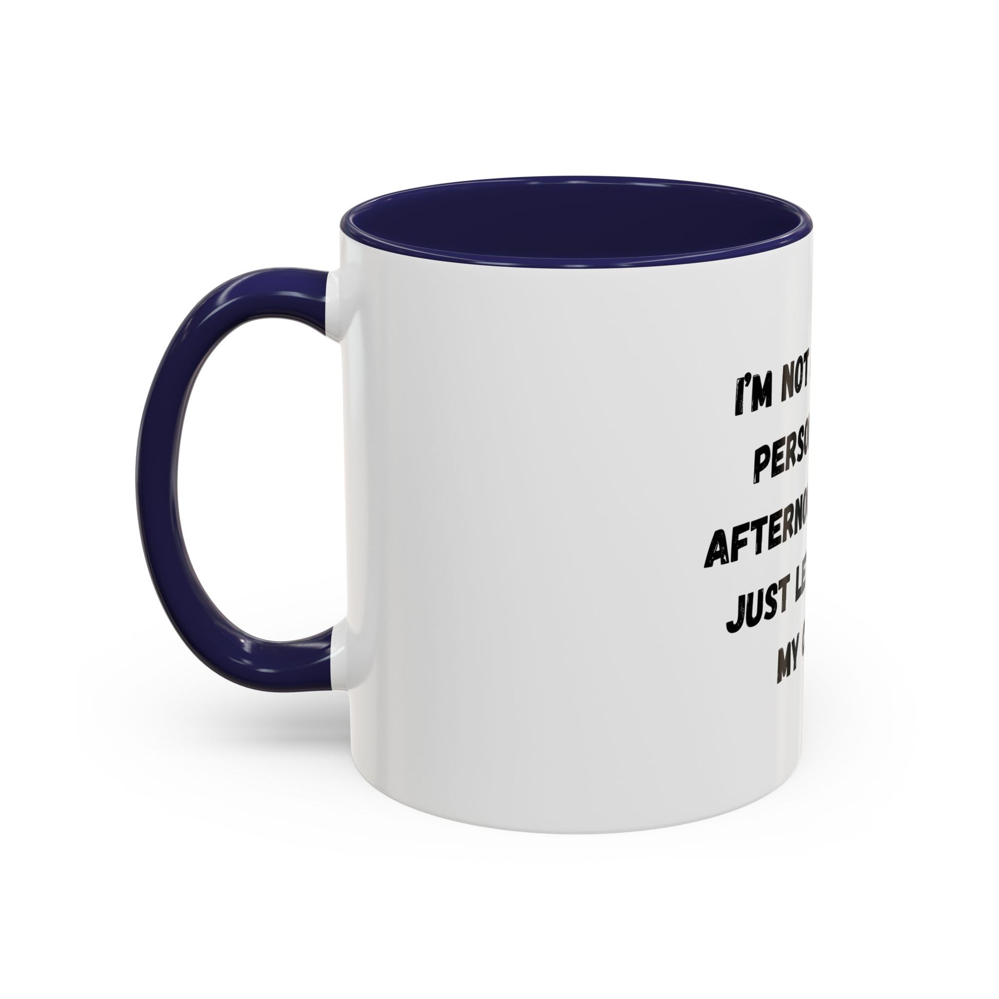 Funny Coffee Mug - "I'm Not a Morning Person" - 11oz & 15oz - TRV