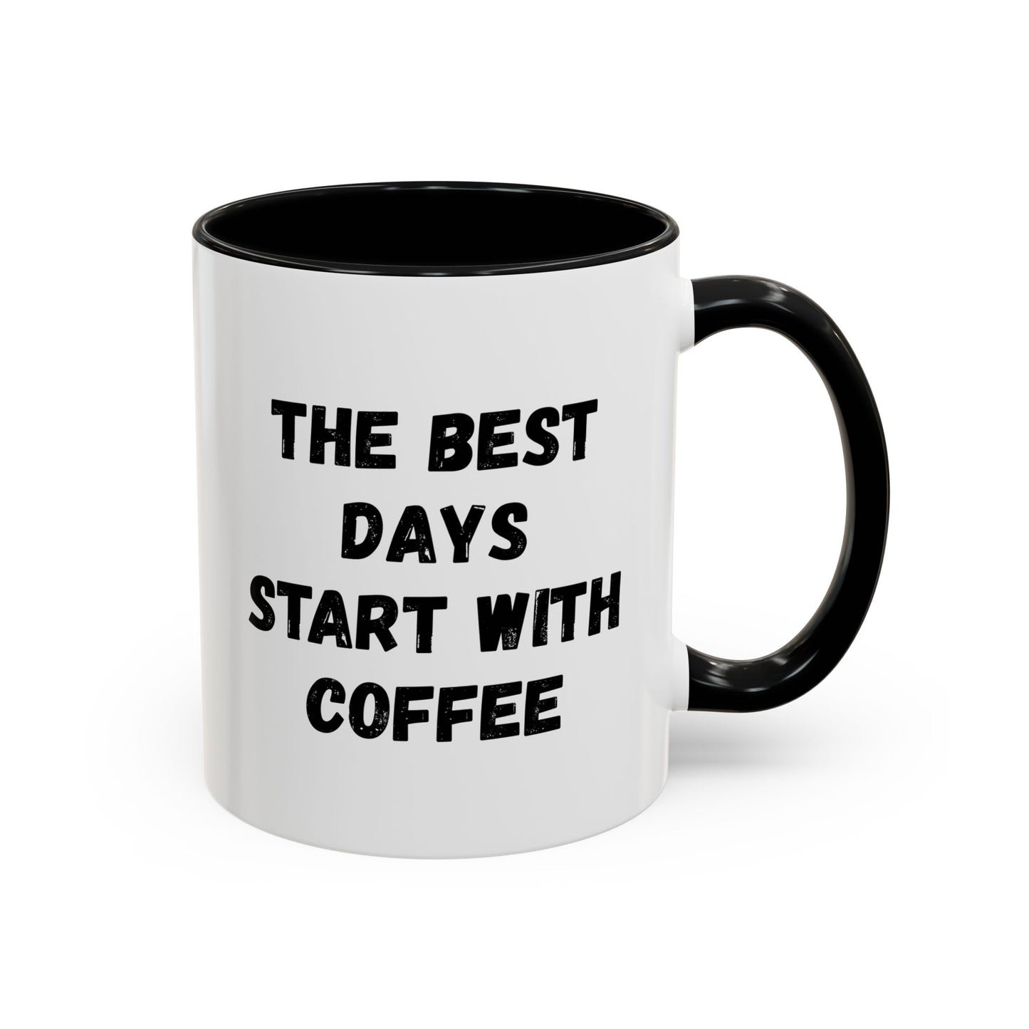 Inspirational Coffee Mug - The Best Days Start With Coffee - Gift for Coffee Lovers, Office Decor, Kitchenware, Birthday Gift, Motivational