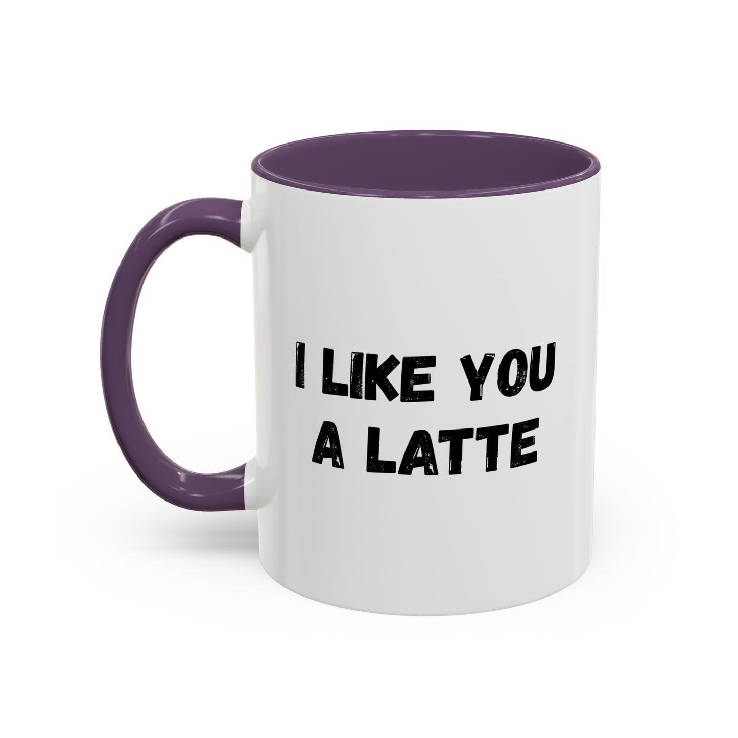 I Like You A Latte Coffee Mug, Funny Coffee Cup, Gift for Coffee Lovers, Cute Office Mug, Humor Tea Mug