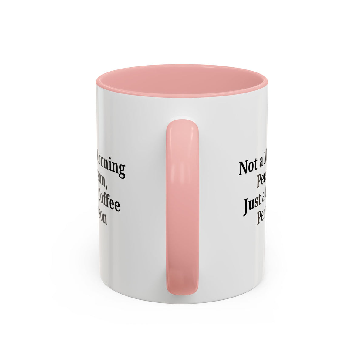 Ceramic coffee mug with the phrase "Not a Morning Person, Just a Coffee Person" in black text, on a white background.