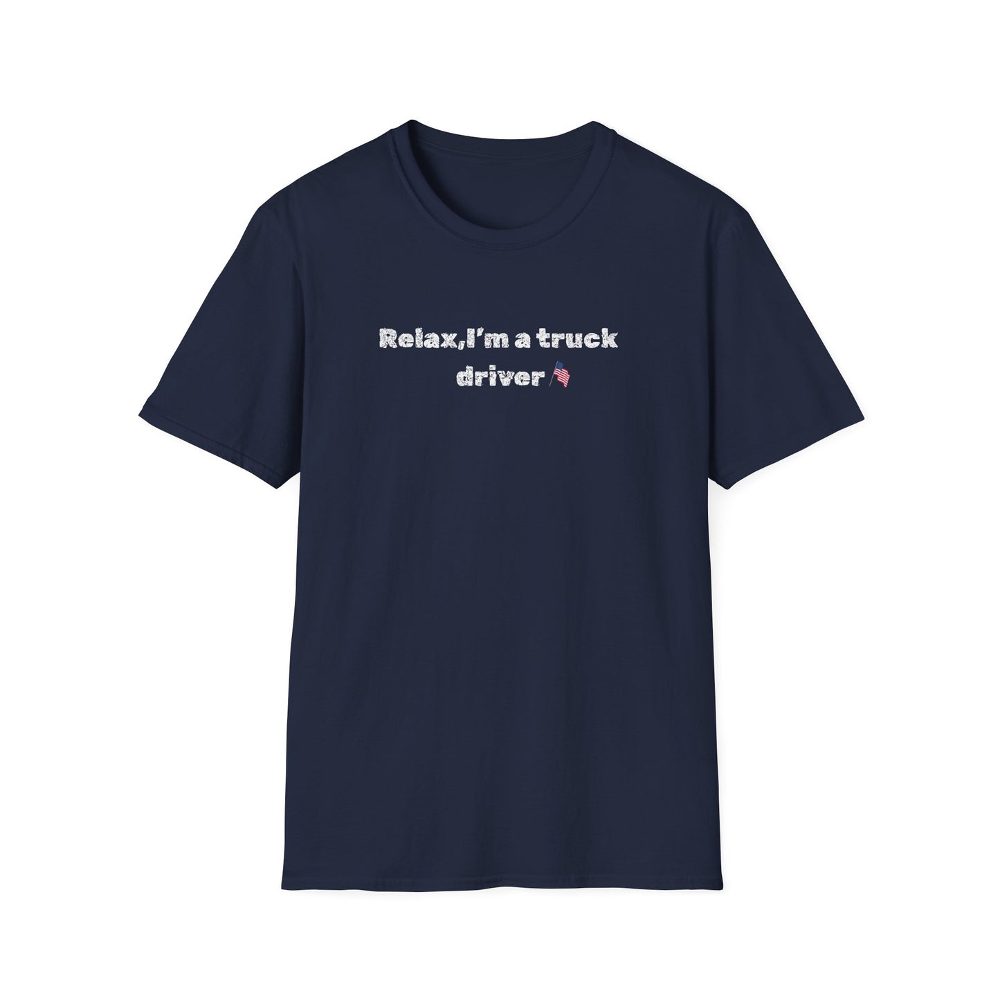 Truck Driver Relax Unisex T-Shirt, Casual Tee, Gift for Truckers, Father's Day Shirt, Comfortable Everyday Wear