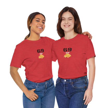 Unisex graphic T-shirt featuring a humorous 69 and French fries design in bold print, casual fit, relaxed style.