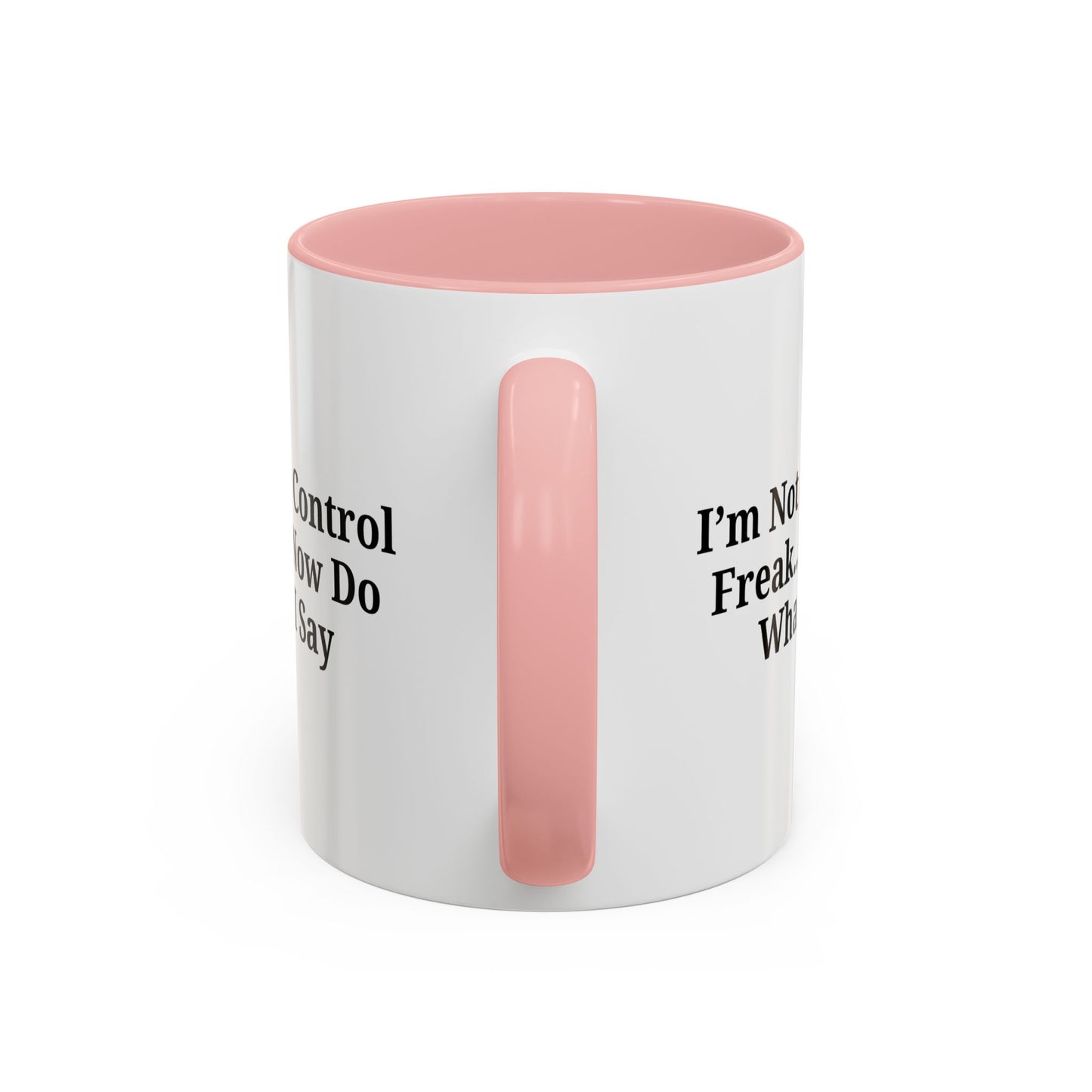 Funny Accent Coffee Mug - I'm Not a Control Freak, Gift for Boss/Office, Unique Tea Cup, Ideal for Birthdays, Humor Lovers - TRV