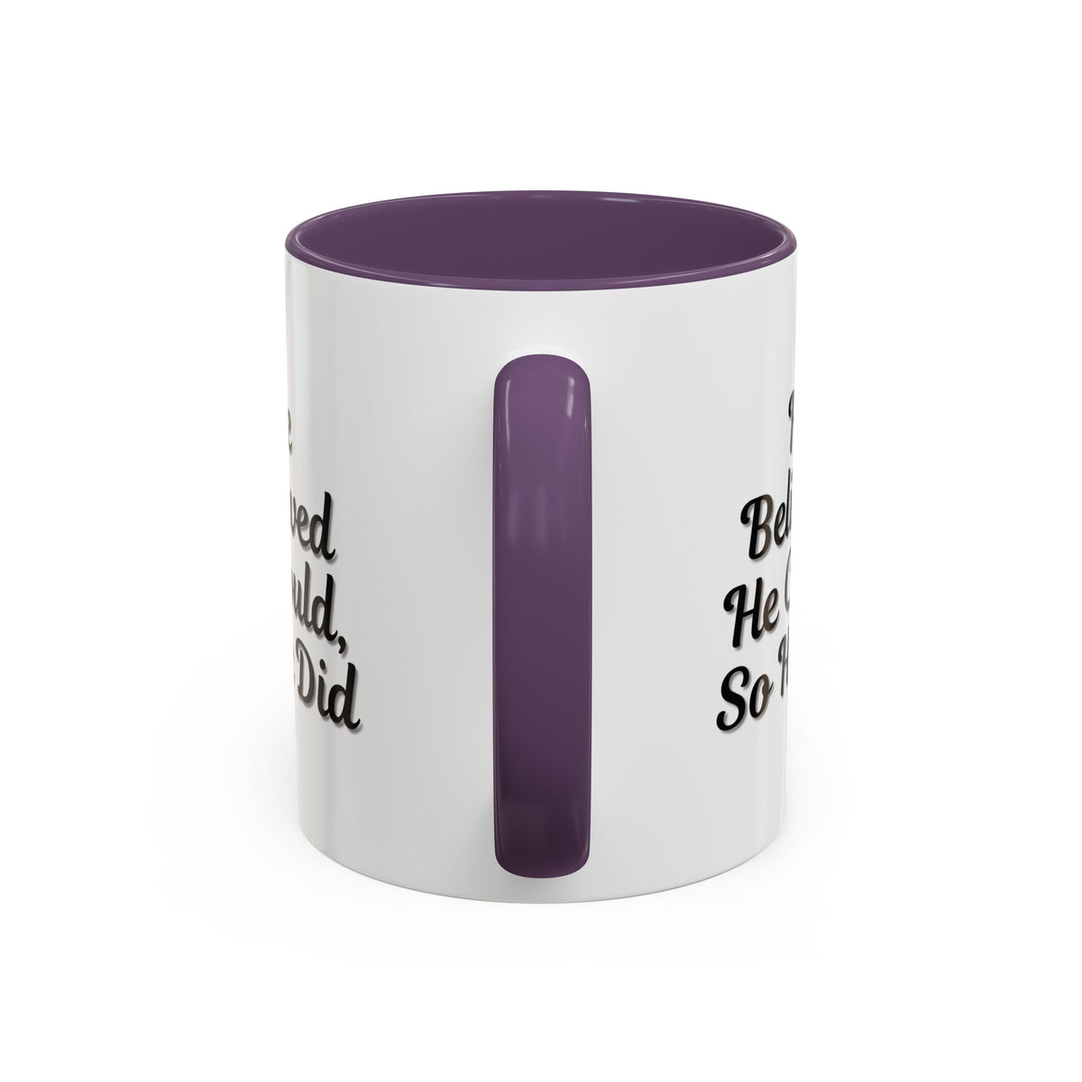 Printify inspirational coffee mug featuring the phrase "He Believed He Could So He Did" in bold black text on a white ceramic mug.