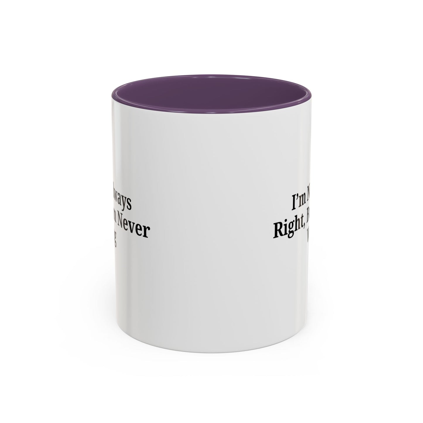 Funny Coffee Mug - Humorous Gift for Coffee Lovers, Gift for Friends, Right Quotes, Motivational Cup, Office Mug - TRV